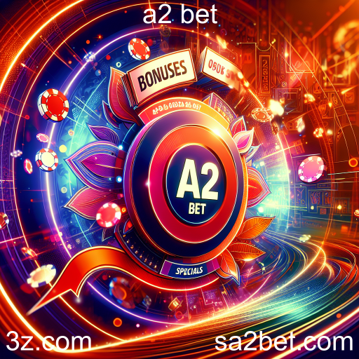 Aproveite ao Máximo as Promoções do a2 bet